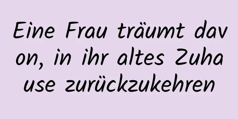Eine Frau träumt davon, in ihr altes Zuhause zurückzukehren