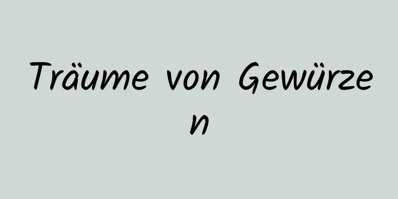 Träume von Gewürzen