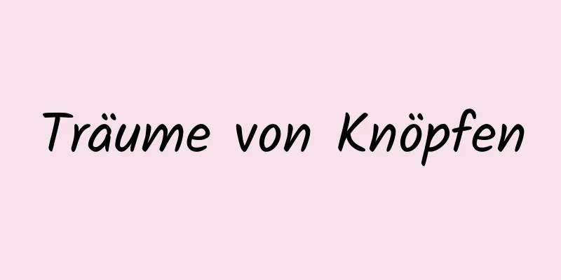 Träume von Knöpfen