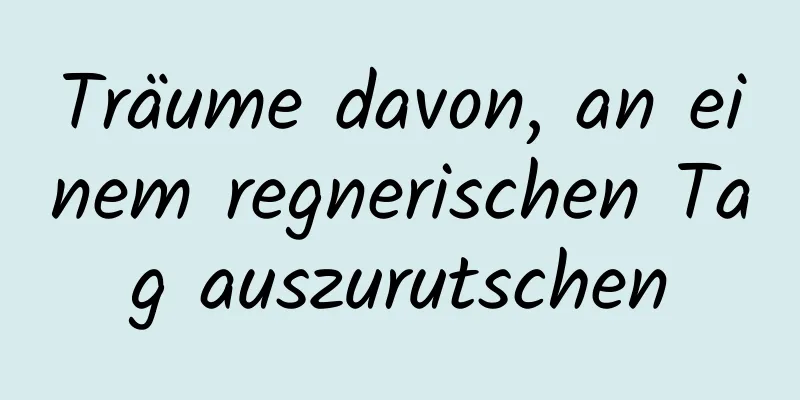 Träume davon, an einem regnerischen Tag auszurutschen