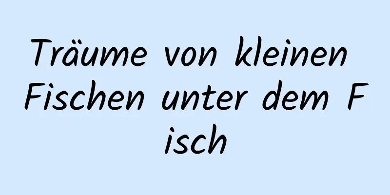 Träume von kleinen Fischen unter dem Fisch