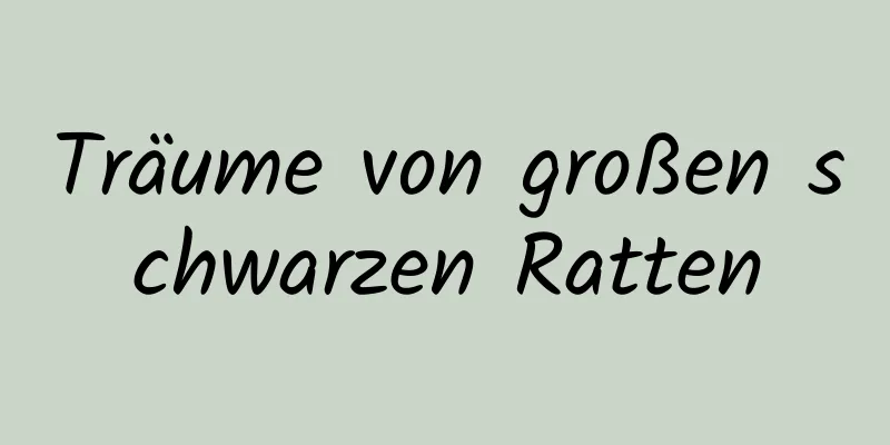 Träume von großen schwarzen Ratten