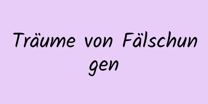 Träume von Fälschungen