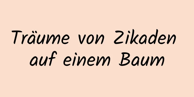 Träume von Zikaden auf einem Baum