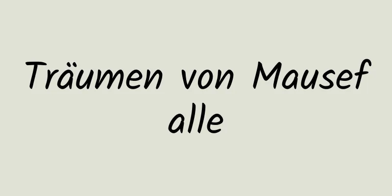 Träumen von Mausefalle