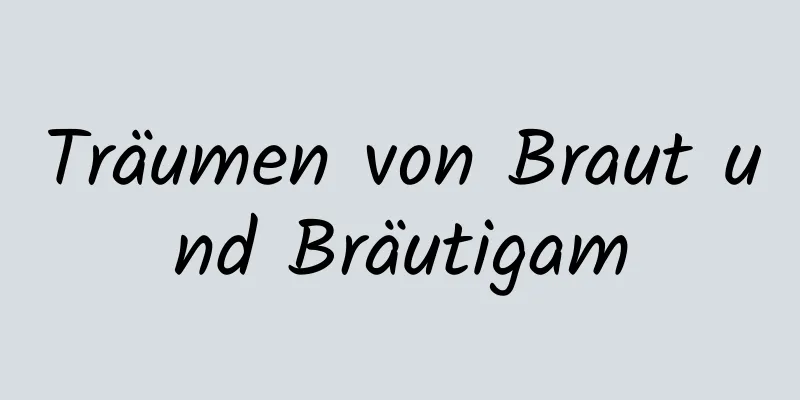 Träumen von Braut und Bräutigam