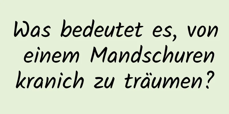 Was bedeutet es, von einem Mandschurenkranich zu träumen?