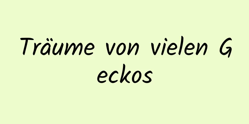 Träume von vielen Geckos