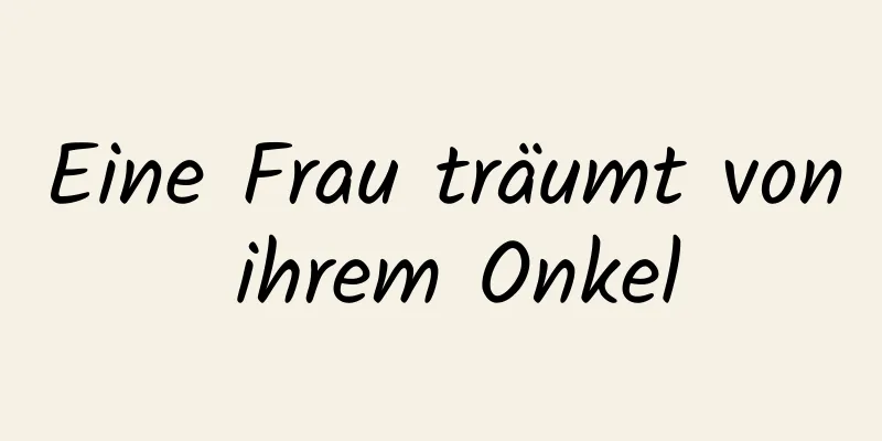 Eine Frau träumt von ihrem Onkel