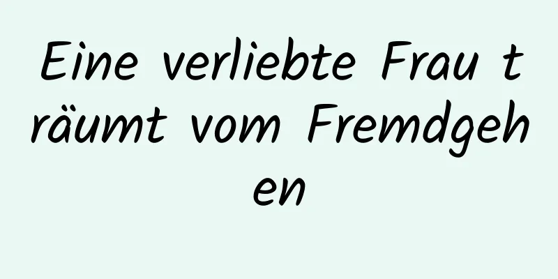 Eine verliebte Frau träumt vom Fremdgehen
