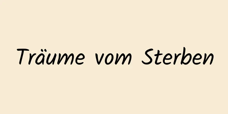 Träume vom Sterben