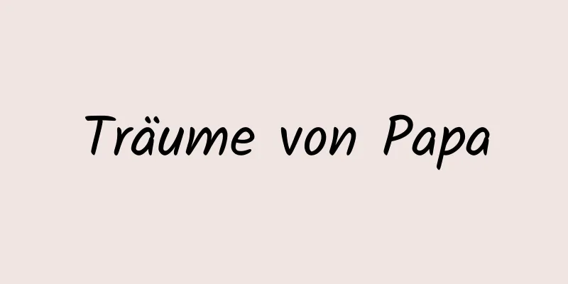Träume von Papa