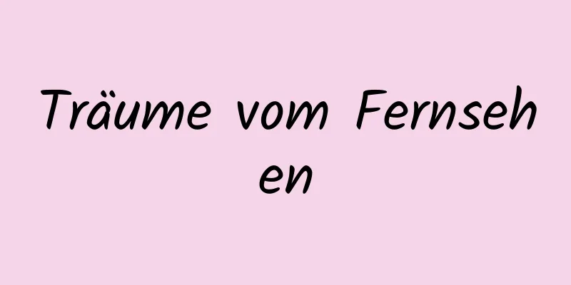 Träume vom Fernsehen