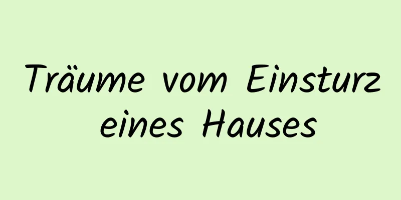 Träume vom Einsturz eines Hauses