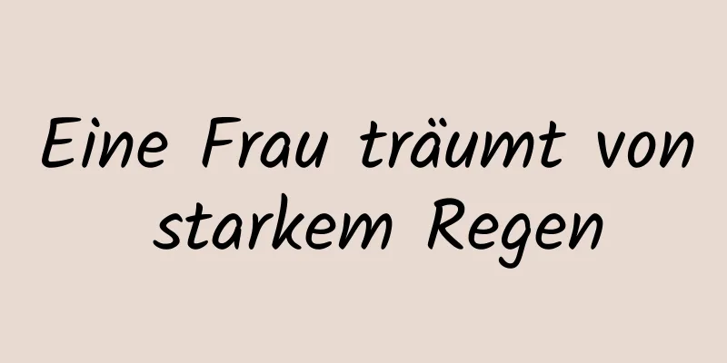 Eine Frau träumt von starkem Regen