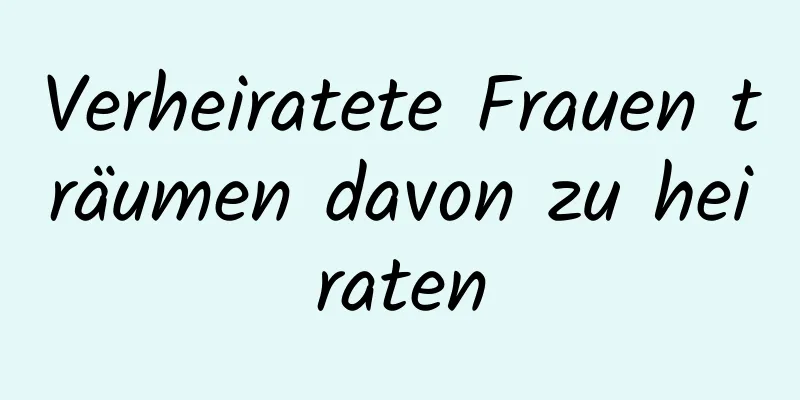 Verheiratete Frauen träumen davon zu heiraten