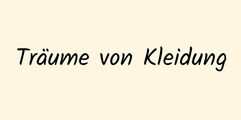 Träume von Kleidung