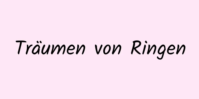 Träumen von Ringen