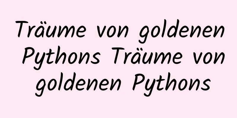 Träume von goldenen Pythons Träume von goldenen Pythons