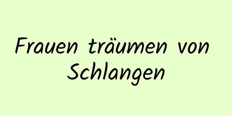 Frauen träumen von Schlangen
